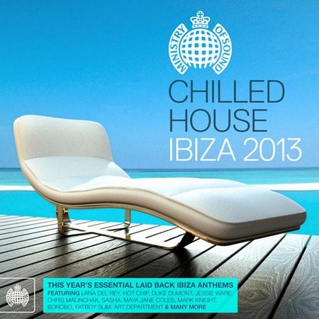 VA - Chilled House Ibiza 2013 - Ministry of Sound (2013) 254b1d8b560a6f15356bcd025e06d06a