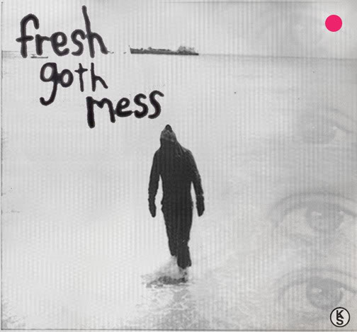 Fresh Goth Mess (compilation, various subgenres) Fgm
