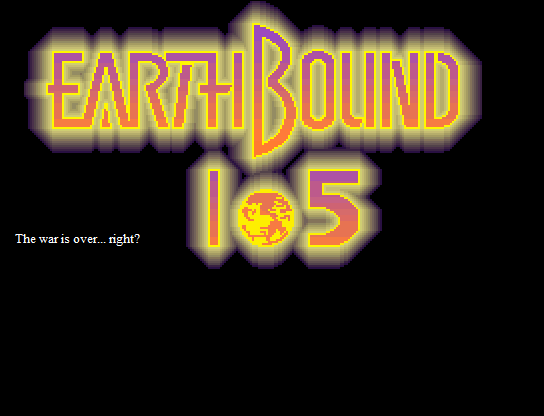 Earthbound 1.5: The War's Over, Right? EB15-Title