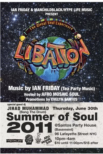 LIBATION w/Ian Friday & Jihad Muhammad - This Thurs. 6/30 400_LibationJune30-2011flyer