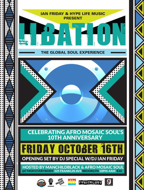 LIBATION (Celebrates Afro Mosaic Soul's Anniv.) w/IAN FRIDAY & DJ SPECIAL-Fri. 10/16 LIBATION_12_zpsb0uecual