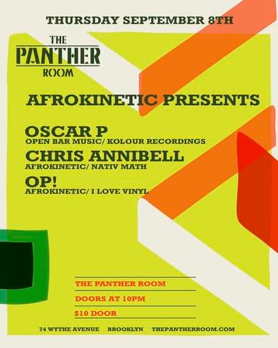 AFROKINETIC pres. Oscar P, Chris Annibell & OP!-Thurs. 9/8 Resizedimage_zpshy8gfa4j