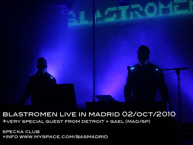 02/OCT/2010 Blastromen Live !+ Dj Stingray+Spectrums Data Forces( Dj Set )+Darxid Live ! + Gael+Bas Madrid Dj´s@SPECKA MADRID Flyerpromoblastromen