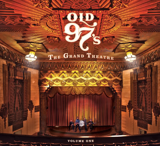 vous écoutez quoi à l\'instant NW6190-Old97s-GrandTheatre-Cover