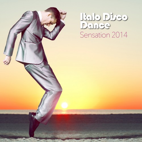 Italo Disco Dance Sensation 2014 (2014) 347acf7d525bbea4bf536163cd707f76