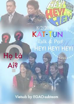 [Hey! Hey! Hey!] [Vietsub] 20100208 KAT-TUN Talk & Love Yourself KO-2