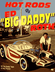 HISTÓRIA DE ED "BIG DADDY" ROTH E SEU FAMOSO RAT FINK! Rothhotrod