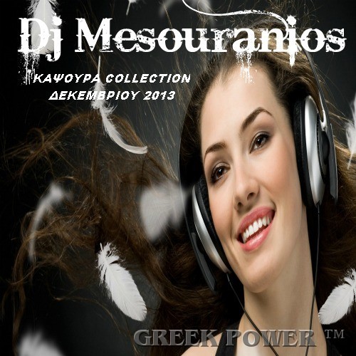 FRESH REMIX ΚΑΨΟΥΡΑ COLLECTION - Dj Mesouranios [12/2013] 6c9e1b575b8af7ae511091a0bf06b72e