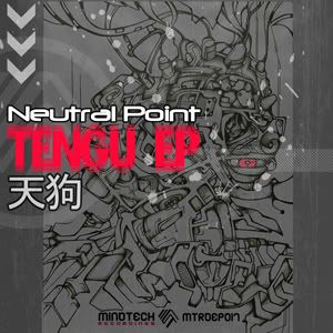 Mindtech recordings - Neutral Point 'Tengu EP' - MTRDEP017 MTRDEP017_300