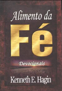 ALIMENTOS DA FÉ - DEVOCIONAIS -KENNETH HAGIN FE1