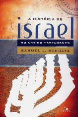 HISTÓRIA DE ISRAEL -SAMUEL J. SCHULTS Hist1