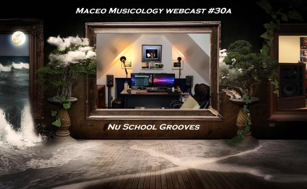 Maceo Musicology Webcast #30 - Nu & Old School Grooves 6948882e
