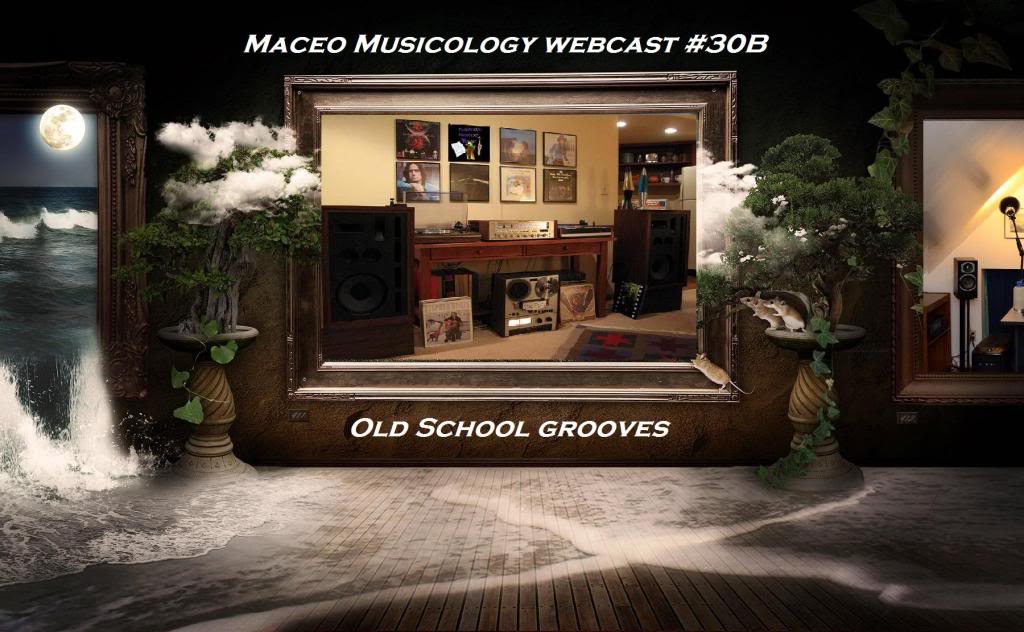 Maceo Musicology Webcast #30 - Nu & Old School Grooves 7d34e211