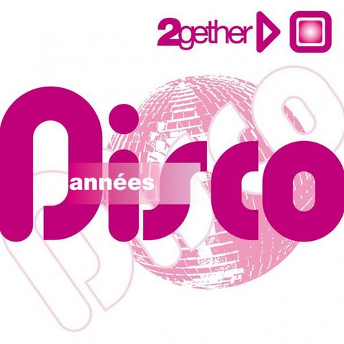 Best of Disco (2gether - Annees Disco) (2014) C79e50a09e4a8184b18cf2681be28e49