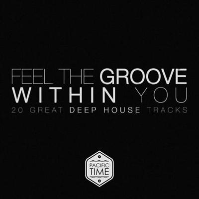 VA - Feel the Groove Within You 20 Great Deep House Tracks 2014 91f25a8669f9f675dd67e94bb50df227