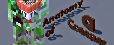 Comments and suggestions =] Anatomy-of-a-creepercopy-1