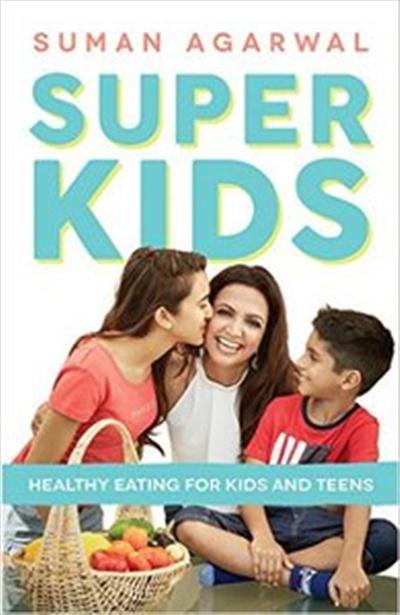 Super Kids Healthy Eating for Kids and Teens 7a023912f6a36a47d8bff8681c049d64