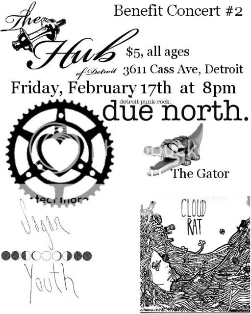 Friday February 17th 2012 - Detroit - Due North / Sagan Youth / Cloud Rat @ The Hub Benefitconcert2-17-12