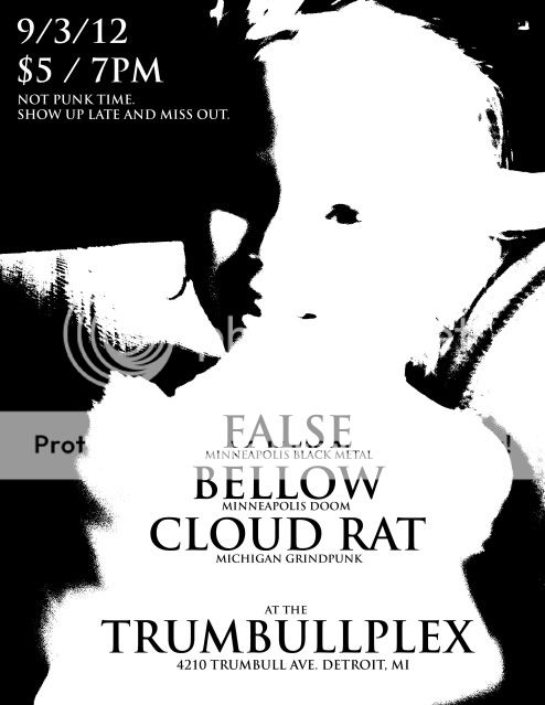 9/3/12 Labor Day at the Trumbullplex: FALSE (Minneapolis Black Metal) // BELLOW (Minneapolis Doom) // CLOUD RAT FalseBellowCloudRatDetroitcopy