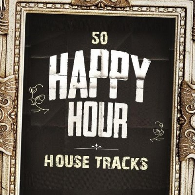 VA - 50 Happy Hour House Tracks (2014) 0b7ddad1d2844ffbdeb59d092be0135a