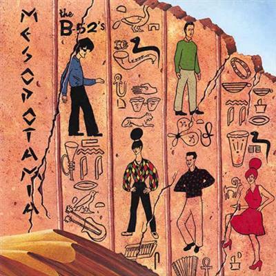 The B-52's - Mesopotamia 1982 -HDTracks- 2014 Fe571a404e8ffdd003d51399778d9657