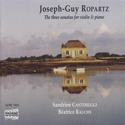 Sandrine Cantoreggi, Beatrice Rauchs - Joseph-Guy Ropartz - Sonatas for Violin & Piano 2005 5dc59e0094fae1542b05eeedbfba6e7f