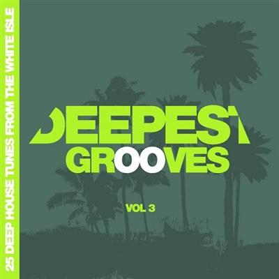   Deepest Grooves 25 Deep House Tunes from the White Isle Vol 3  Eef2781bb4882a3dfe8ddf32d11bcbf2