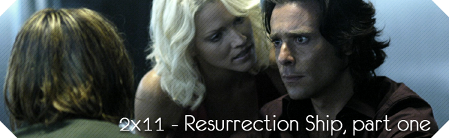 2x11 - Resurrection Ship, part one 211