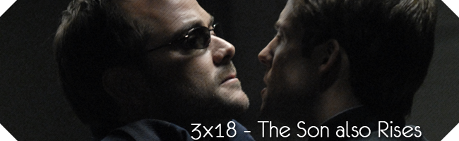 3x18 - The Son Also Rises 318