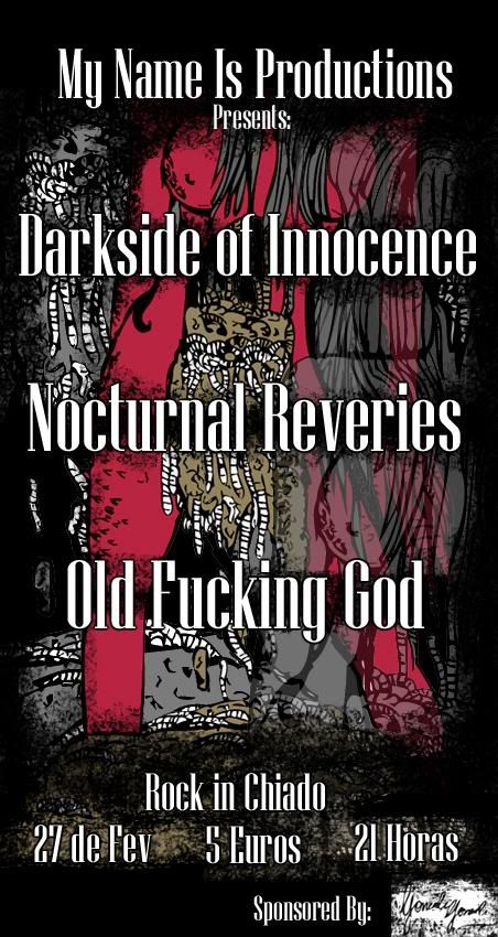 Darksid of Innocence+Nocturnal Reveries+Old Fucking God-Rock InChiado 27/2 Fley