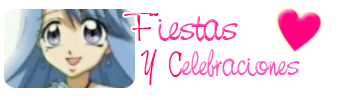 ...♥ Fiestas & Cumpleaños ♥...