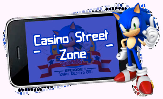 SONIC THE HEDGEHOG 4 CasinoStreetZone