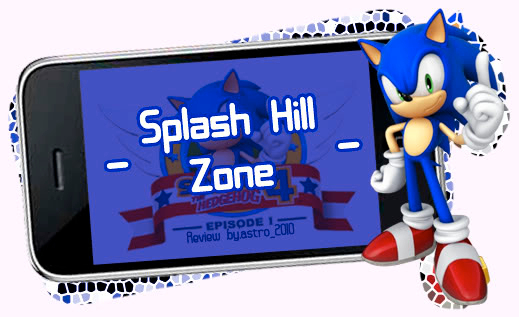 SONIC THE HEDGEHOG 4 SplashHillZone