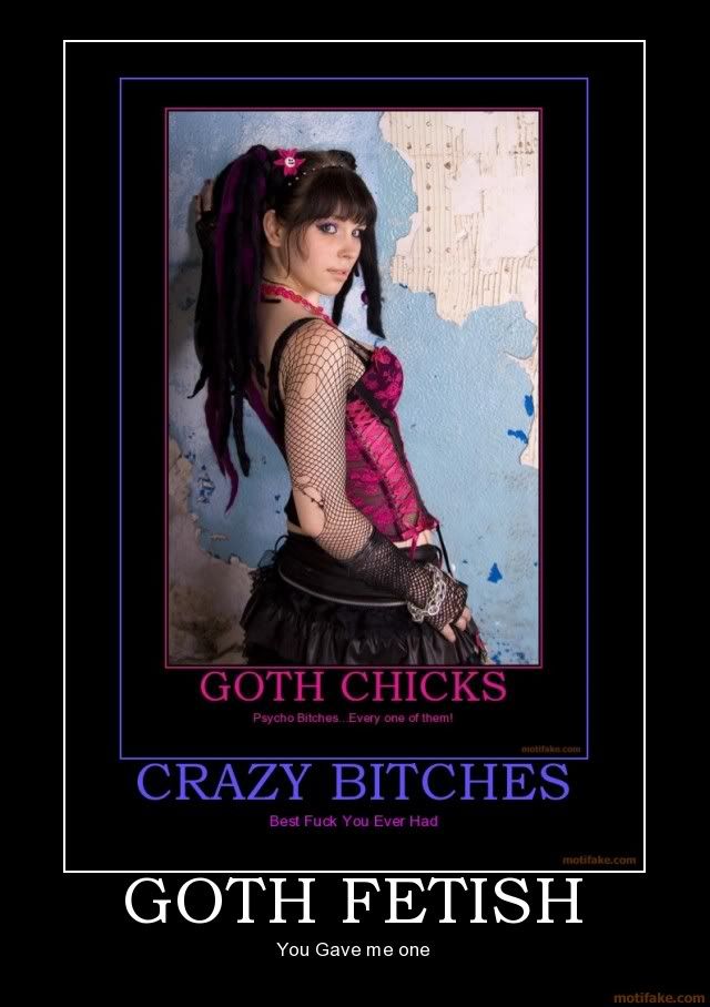 Random picture thread Goth-fetish-demotivational-poster-1