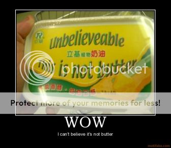 Pics and Vids of the Day - Page 31 Wow-butter-engrish-demotivational-poster-1255314532_zps0c67ee6a