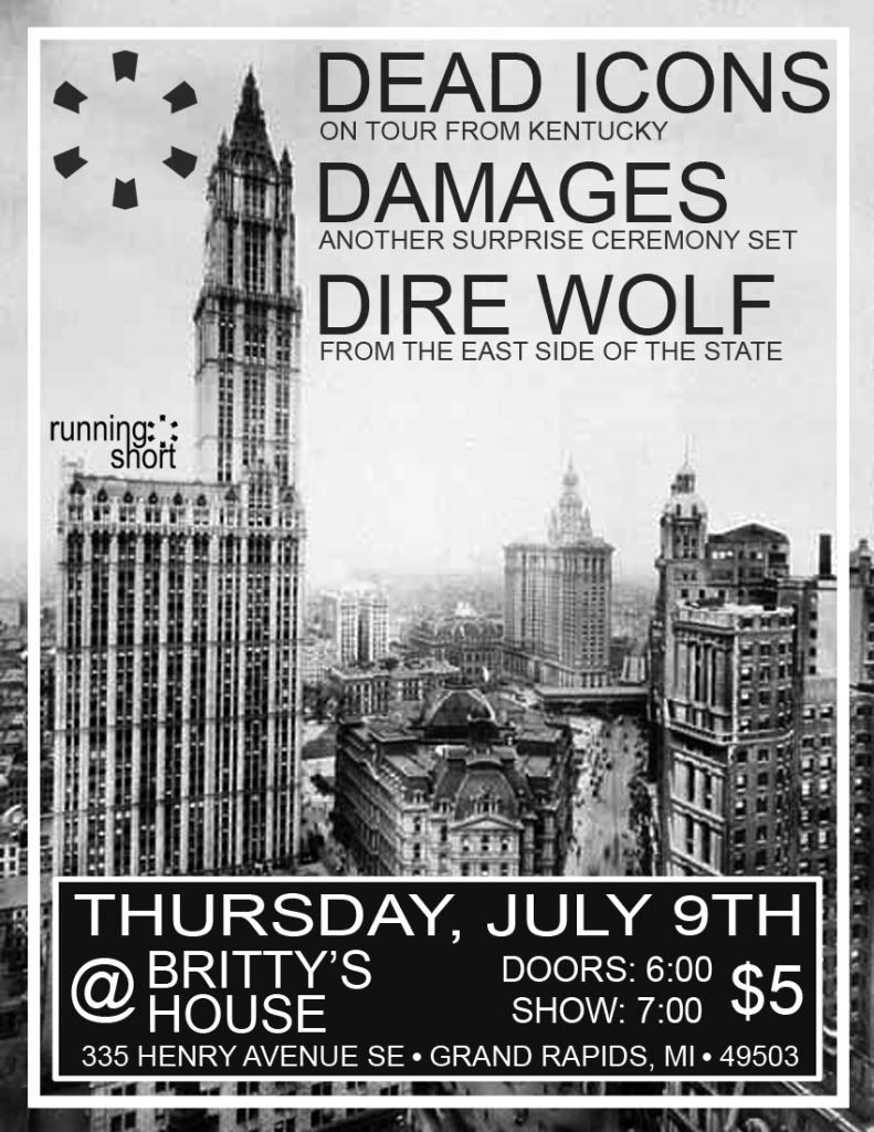 July 9th - Grand Rapids House Show w/Dead Icons, Damages, Dire Wolf 07_09_09