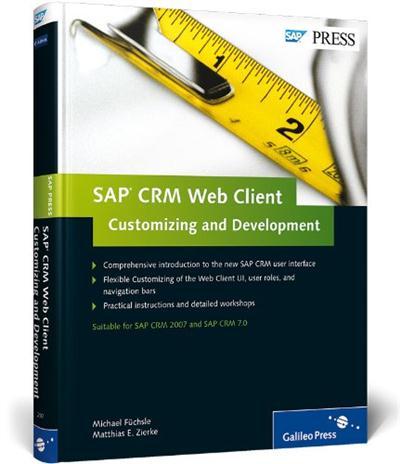 SAP CRM Web Client Customizing and Development 0038c3edee40ece1f82e482c1ca3927c