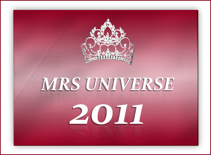 THE 2011 MRS. UNIVERSE (QUEEN OF THE UNIVERSE) IS ON! JOIN THE ULTIMATE QUEST! MrsUniverse2011