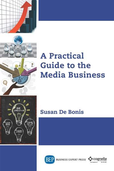 A practical guide to the media business 1441b8bbb65c43f9b8f55c2bfcd3f4d2