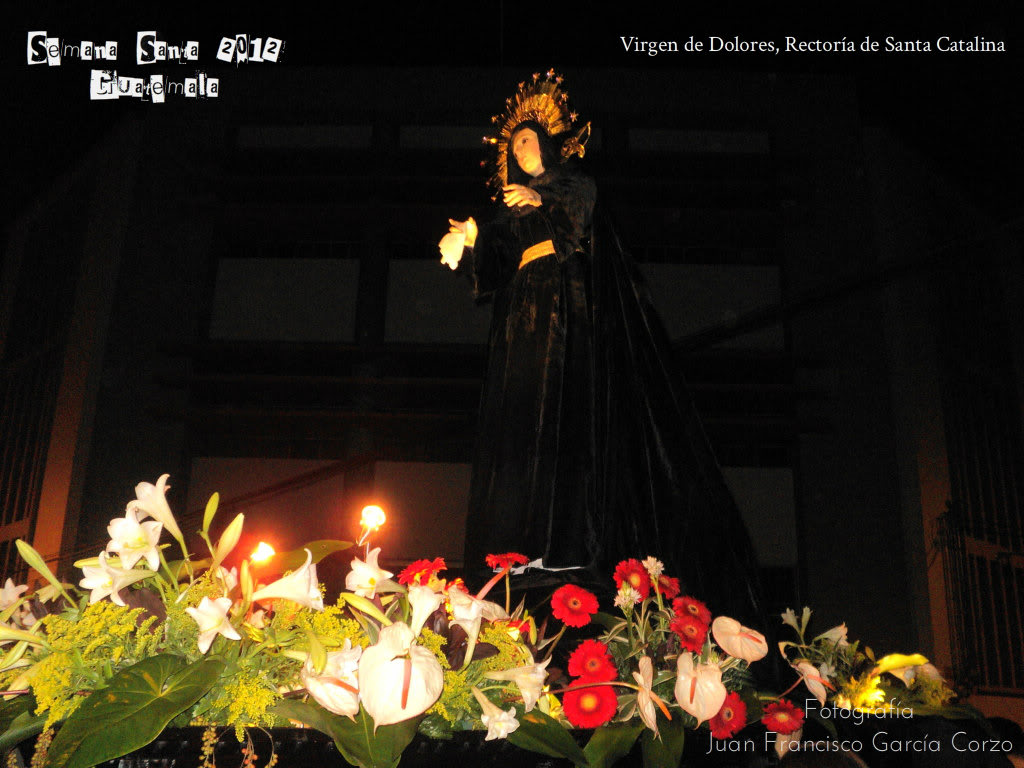 Semana Santa en Ciudad de Guatemala DSC06181VirgendeDolores-SantaCatalina