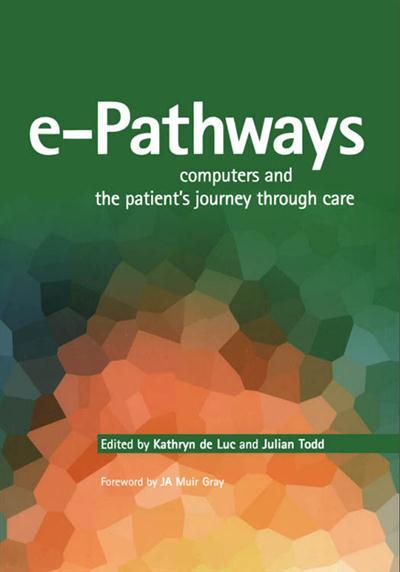 Epathways Computers And the Patients Journey Through Care 443d06760a3d078e5129c5140df57034