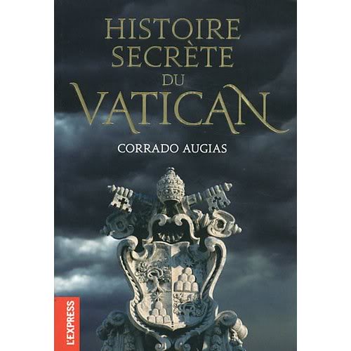 LE PAPE, LE VATICAN & LE NOUVEL ORDRE MONDIAL - Page 5 HistoiresecrteduVatican