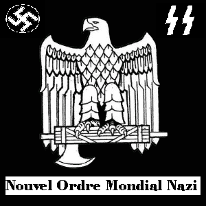 FASCISME, DICTATURE, ETAT-POLICIER, TERRORISME D'ETAT - Page 5 NouvelOrdreMondialNazi