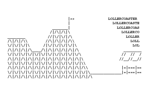 Let me introduce you to the Lol's Lollercoaster