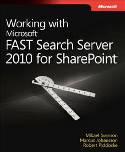 Working with Microsoft FAST Search Server 2010 for SharePoint 102199454c3b1ed0076ae26fd40c0480