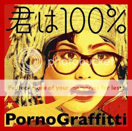 Porno Graffitti - Kimi wa 100% [Single] Porno_Graffitti_-_Kimi_wa_100