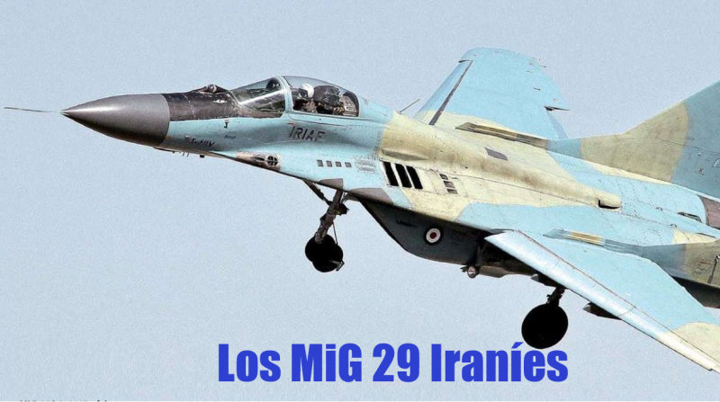 Los Mikoyan-Gurevich MiG-29 Iraníes MiG291