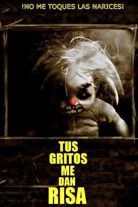 Tus Gritos me dan Risa (2012) 428272_258712144215014_241153035970925_595485_846924580_n