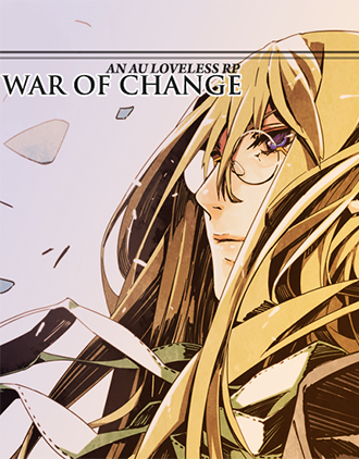 WAR OF CHANGE // AN AU LOVELESS RP DHZE_zps599e70ae