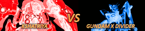 PART B: Gundam X Divider vs Kshatriya Matchup3